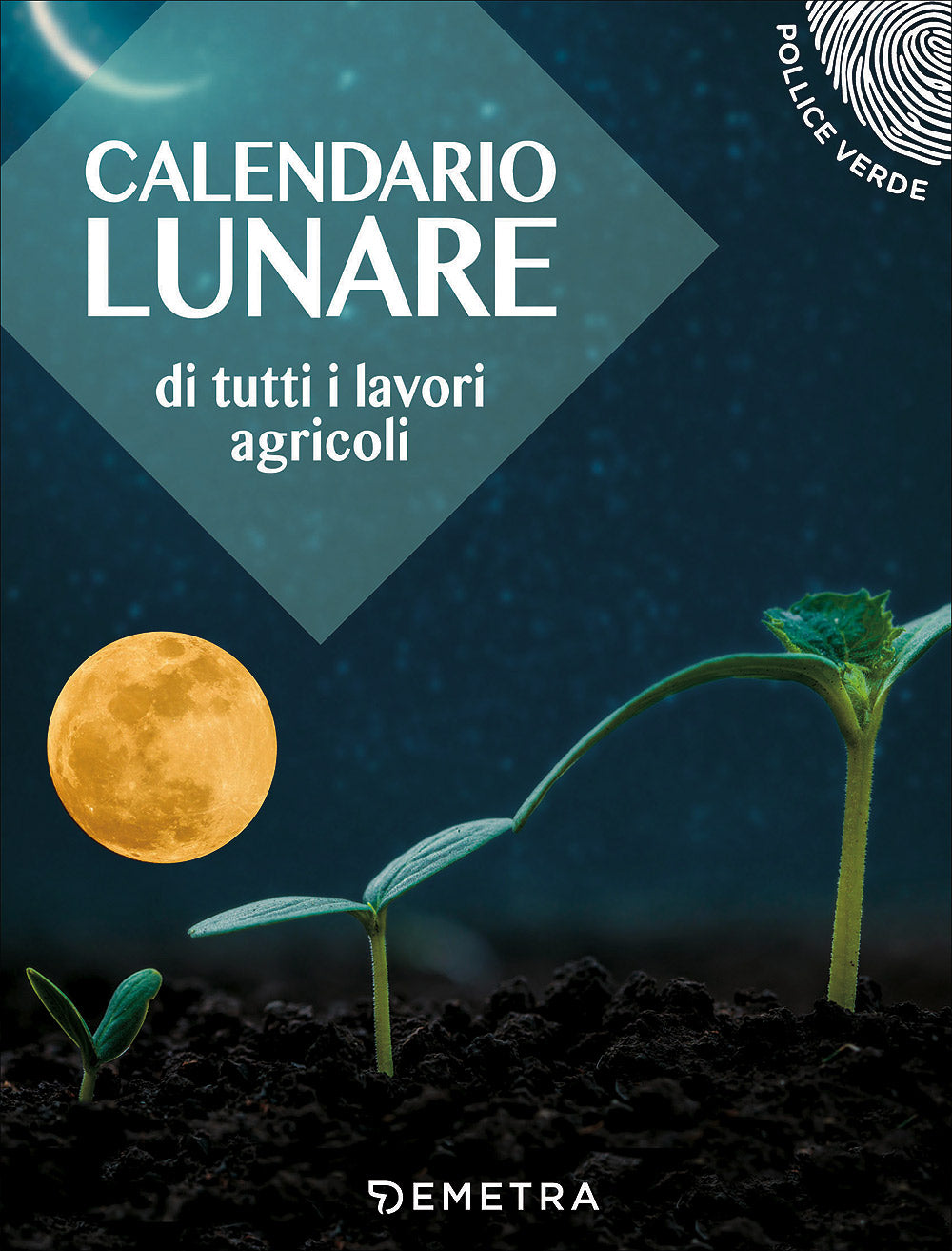 Calendario lunare di tutti i lavori agricoli