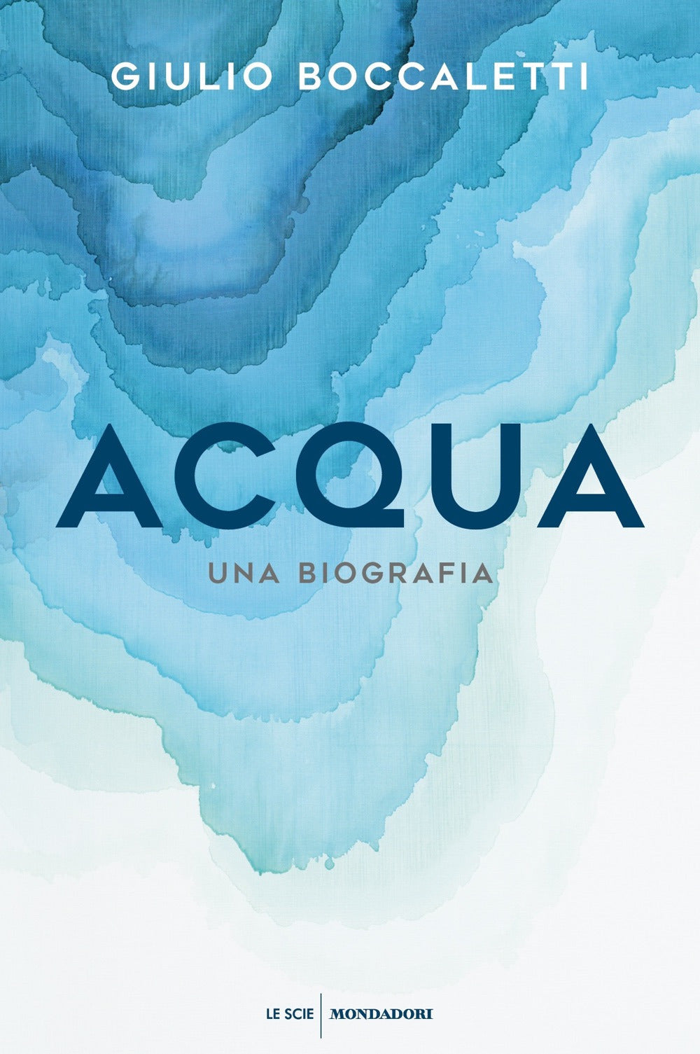 Acqua. Una biografia.