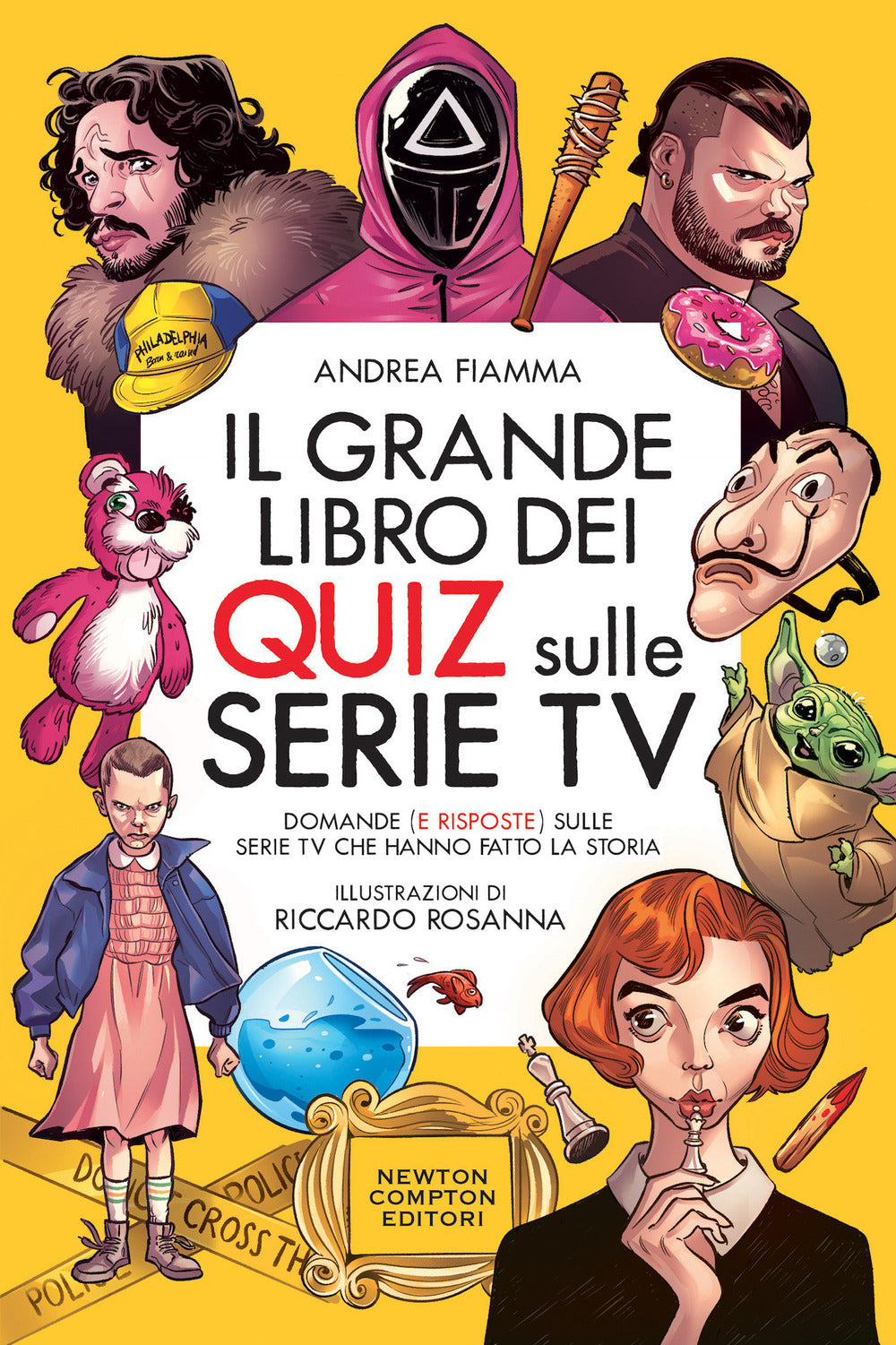 Il grande libro dei quiz sulle serie tv. Domande (e risposte) sulle serie TV che hanno fatto la storia.