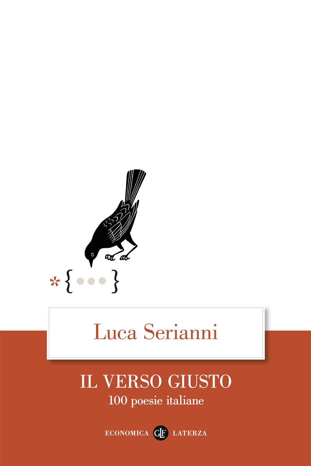 Il verso giusto. 100 poesie italiane.