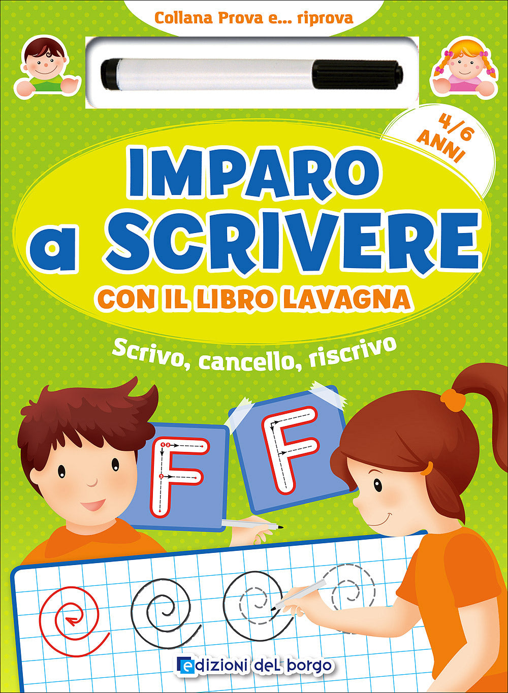Imparo a scrivere con il libro lavagna - 4/6 anni. Scrivo, cancello, riscrivo - Con pennarello con inchiostro a base d'acqua