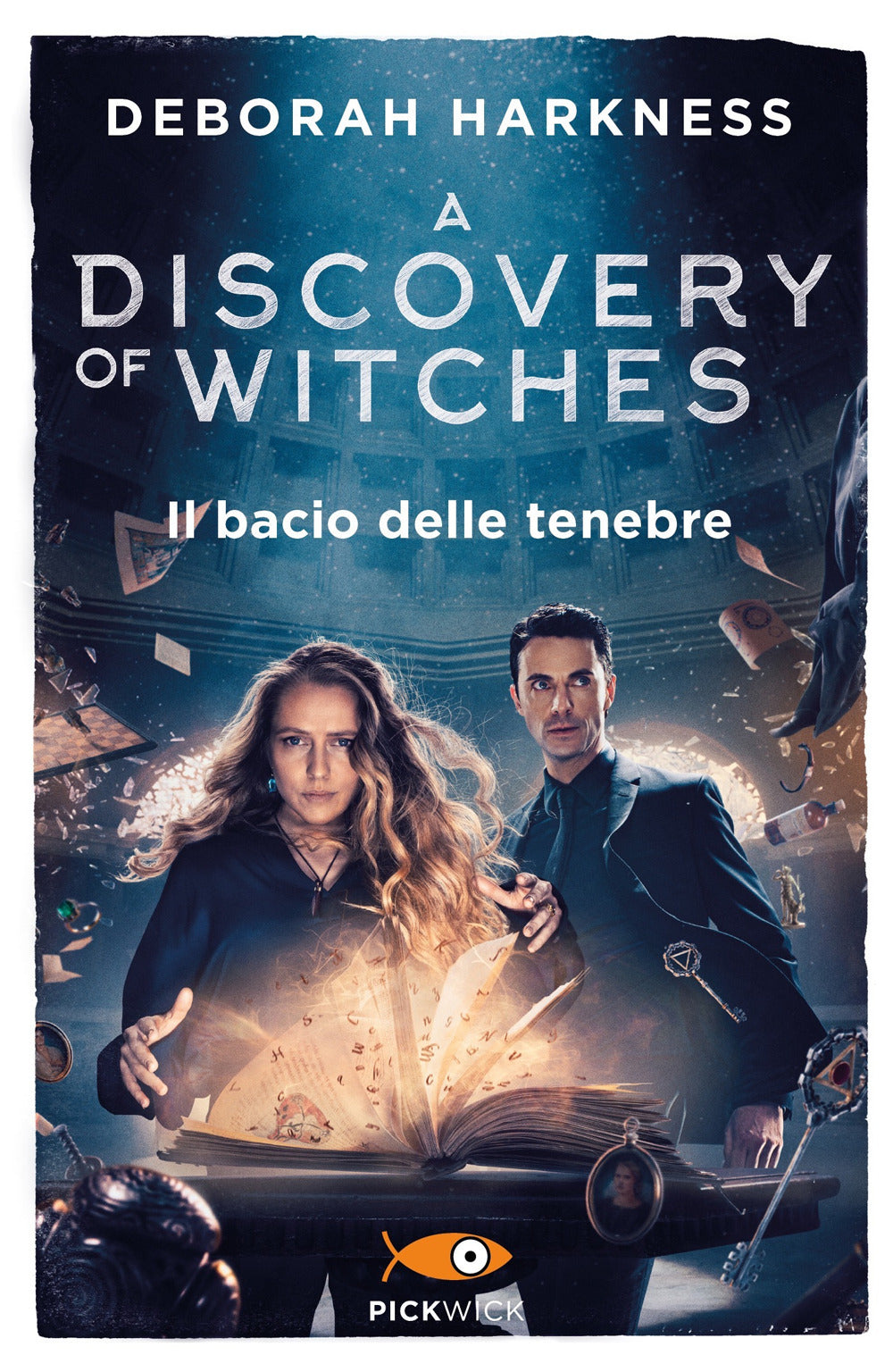 Il bacio delle tenebre. A discovery of witches. Vol. 3.