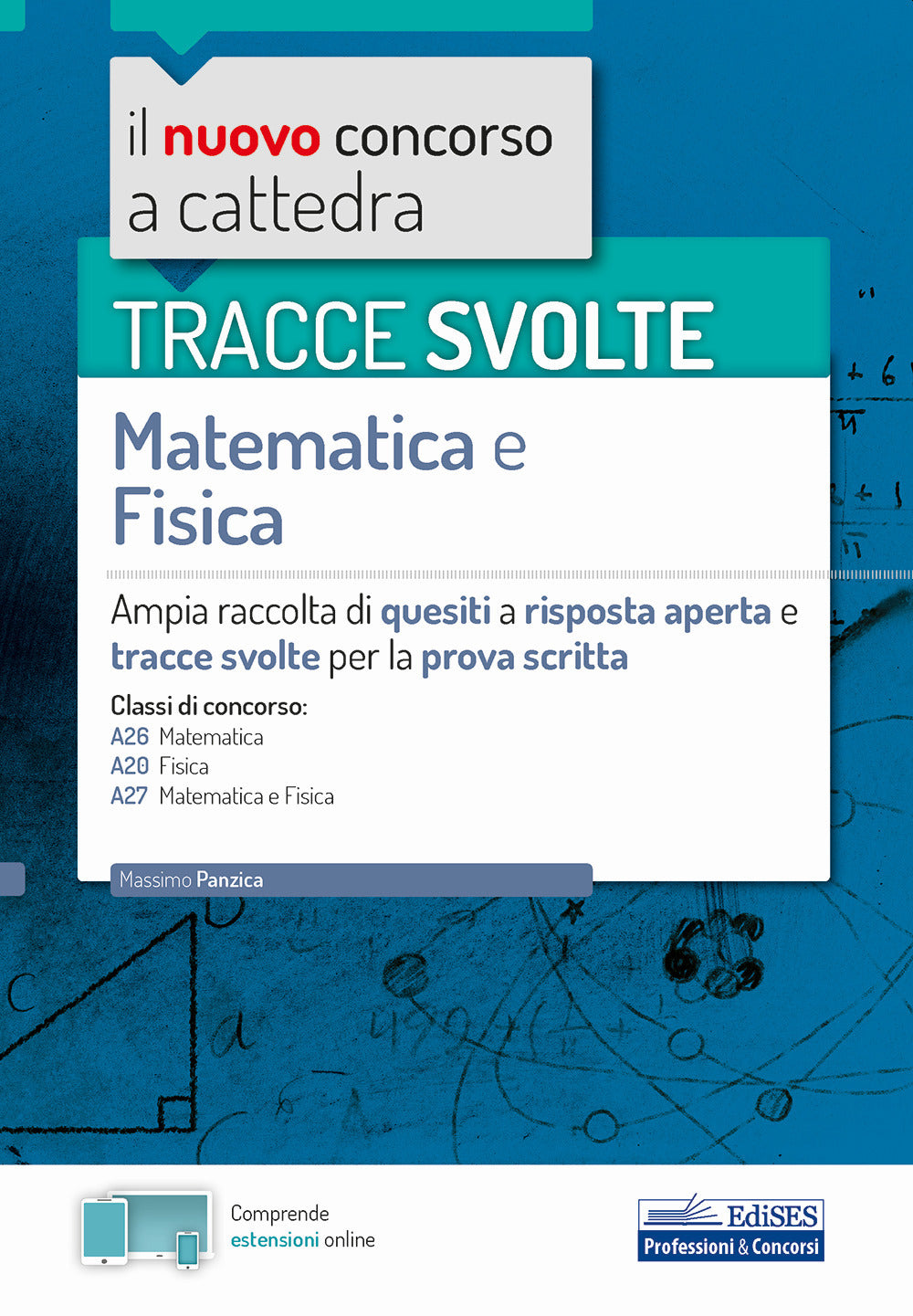 Tracce svolte di matematica e fisica. Con espansione online.