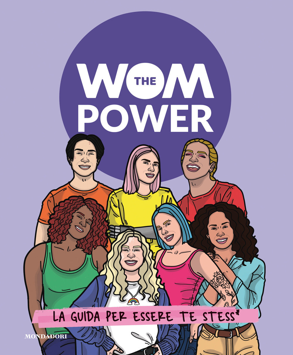 The Wom Power. La guida per essere te stess*.