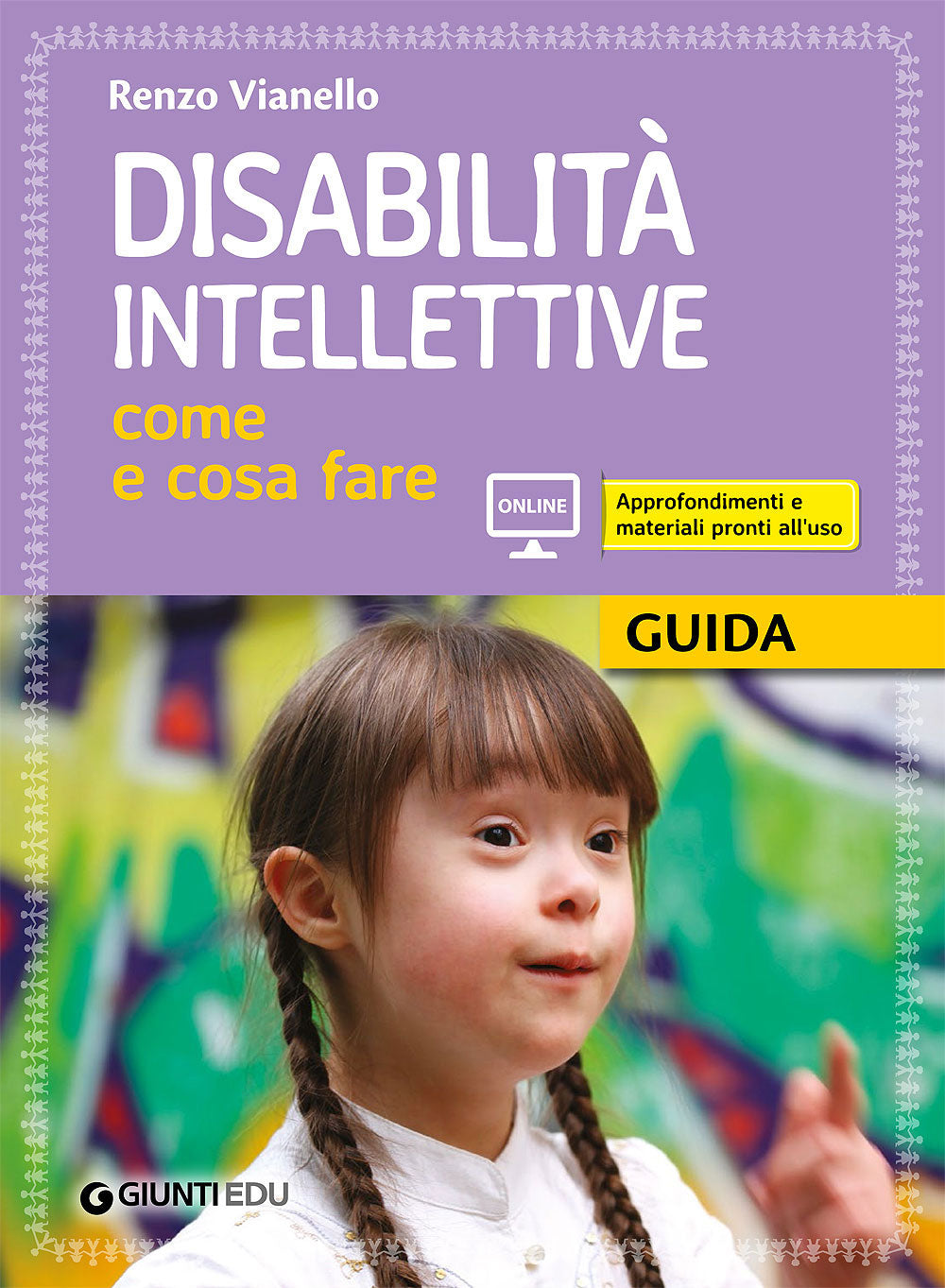 Kit Disabilità intellettive. Come e cosa fare - 1 Guida Operativa + 3 Workbook