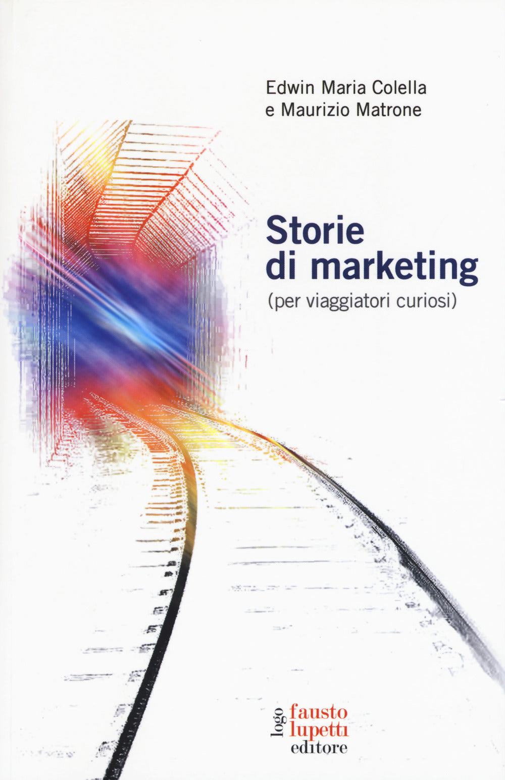 Storie di marketing (per viaggiatori curiosi).