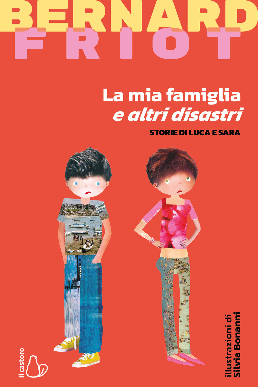 La mia famiglia e altri disastri. Storie di Luca e Sara.