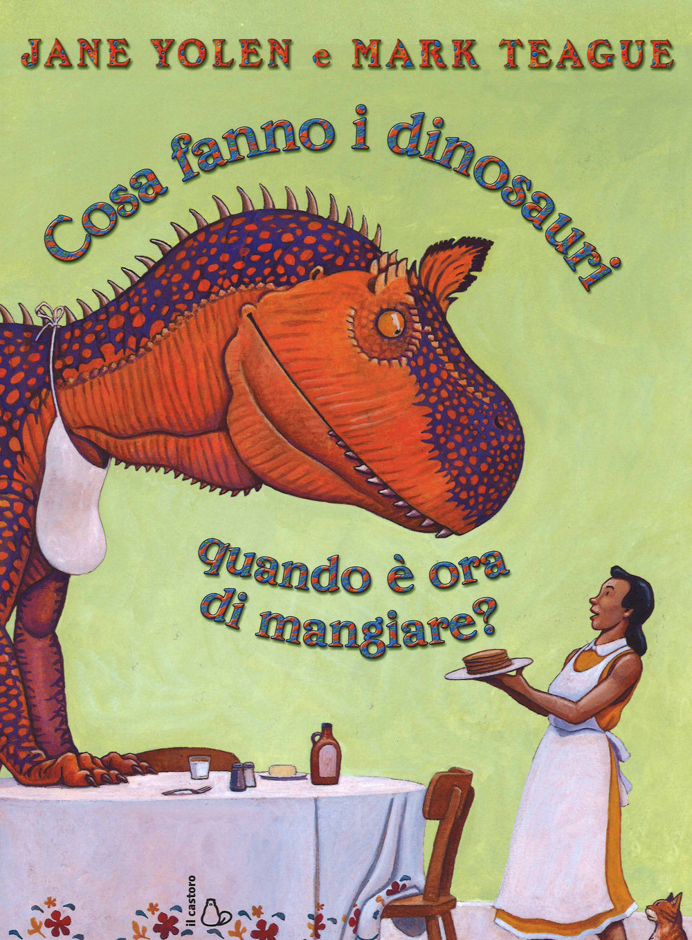 Cosa fanno i dinosauri quando è ora di mangiare? Ediz. illustrata