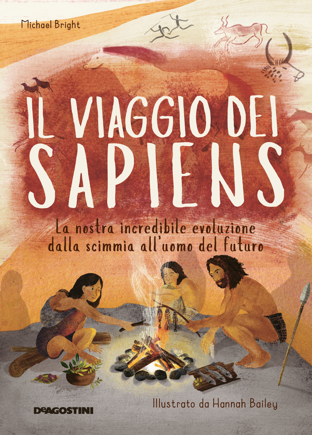 Il viaggio dei Sapiens. La nostra incredibile evoluzione dalla scimmia all'uomo del futuro. Ediz. a colori.