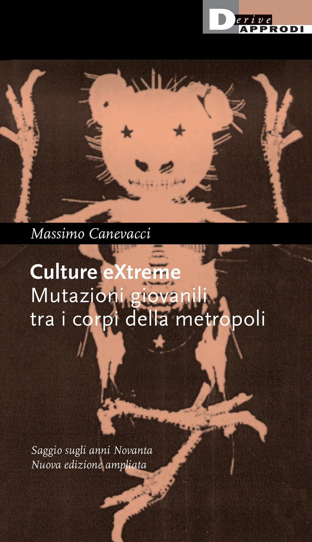 Culture extreme. Mutazioni giovanili tra i corpi della metropoli.