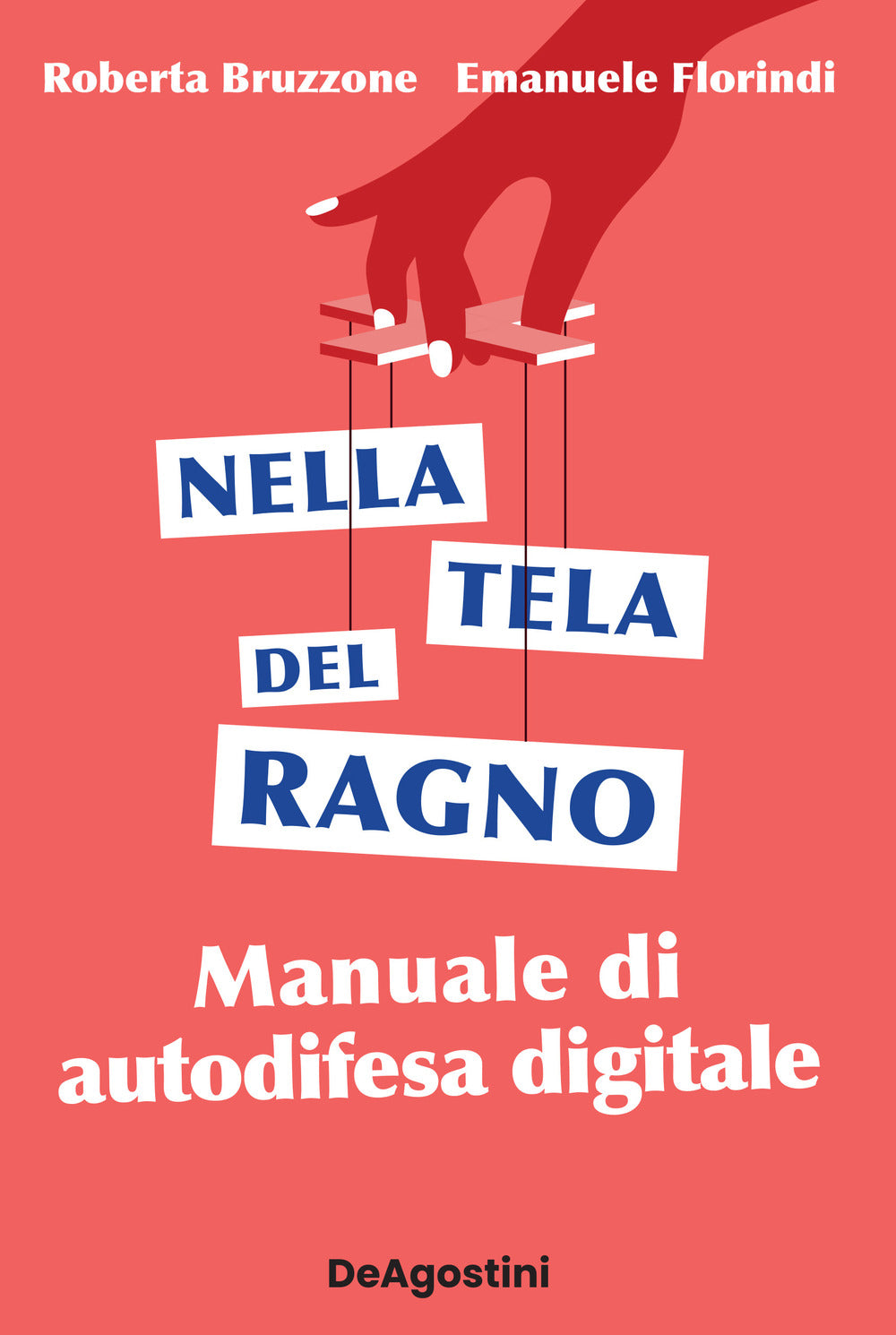 Nella tela del ragno. Manuale di autodifesa digitale.