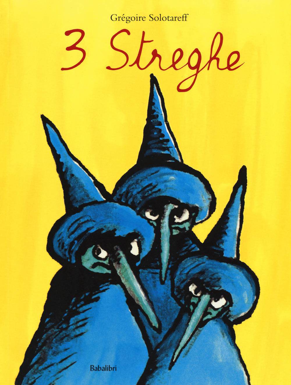 Tre streghe. Ediz. illustrata.