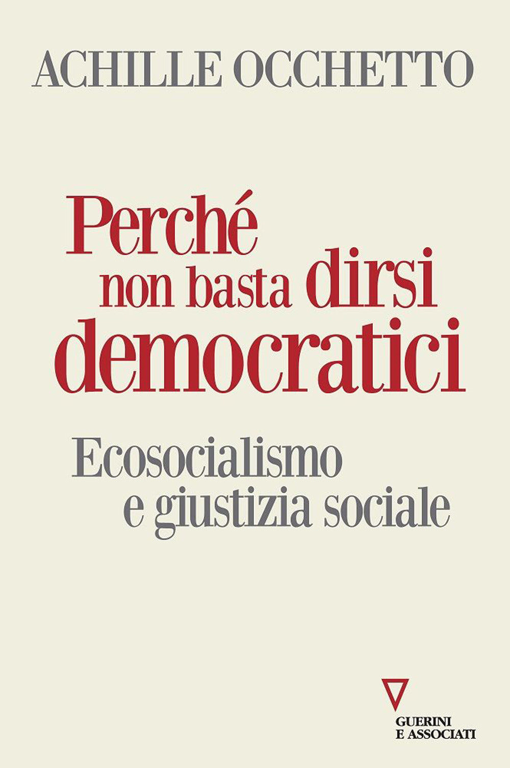 Perché non basta dirsi democratici. Ecosocialismo e giustizia sociale.