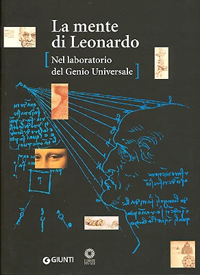 La mente di Leonardo. Nel laboratorio del Genio Universale