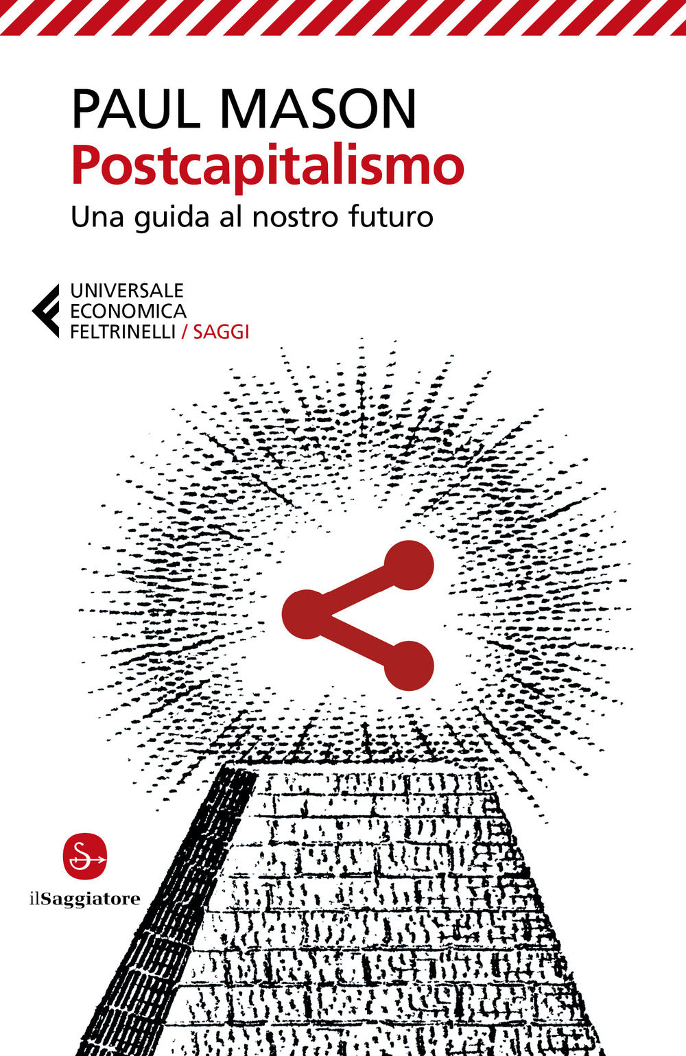 Postcapitalismo. Una guida al nostro futuro.