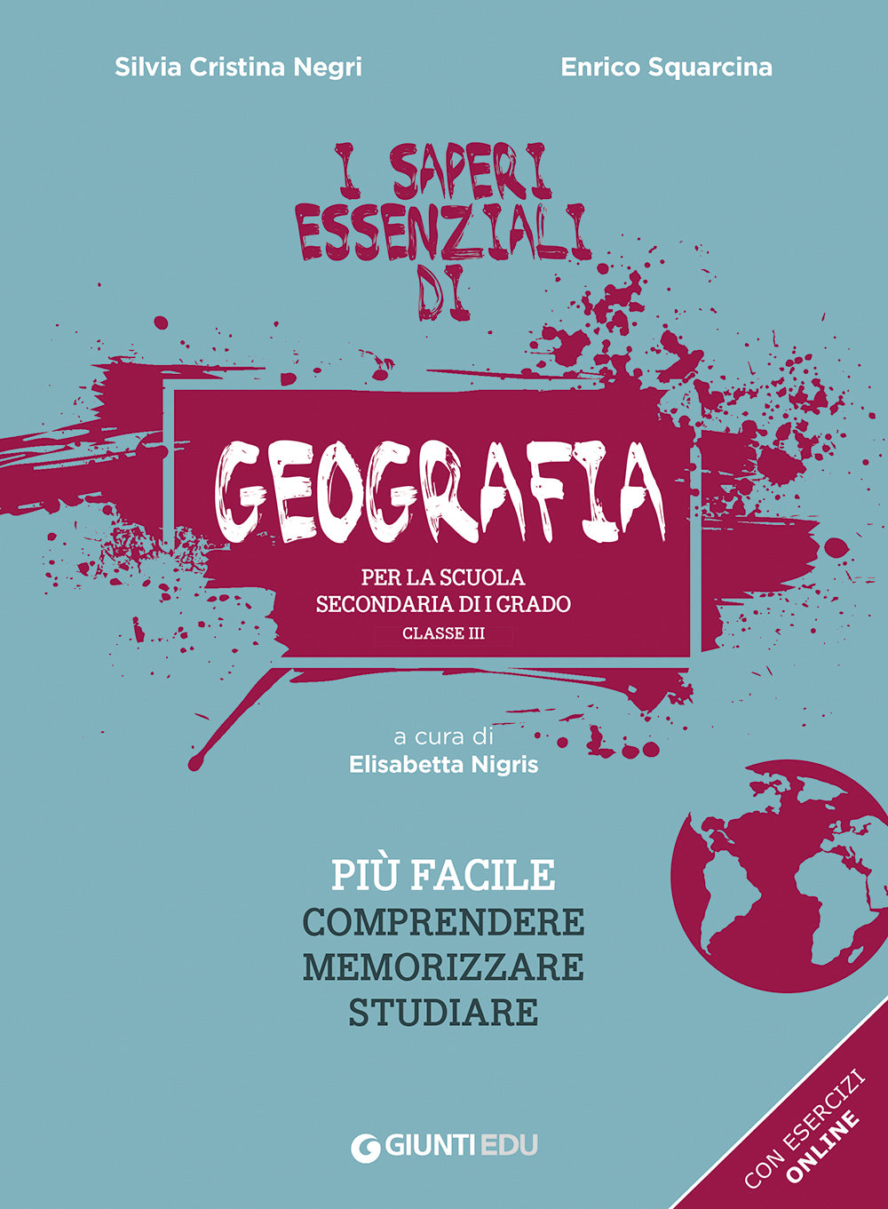 I saperi essenziali di Geografia. per la classe terza della scuola secondaria di I grado