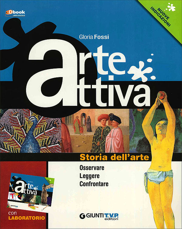 Arte Attiva - Storia dell'Arte. Osservare Leggere Confrontare - Nuove indicazioni