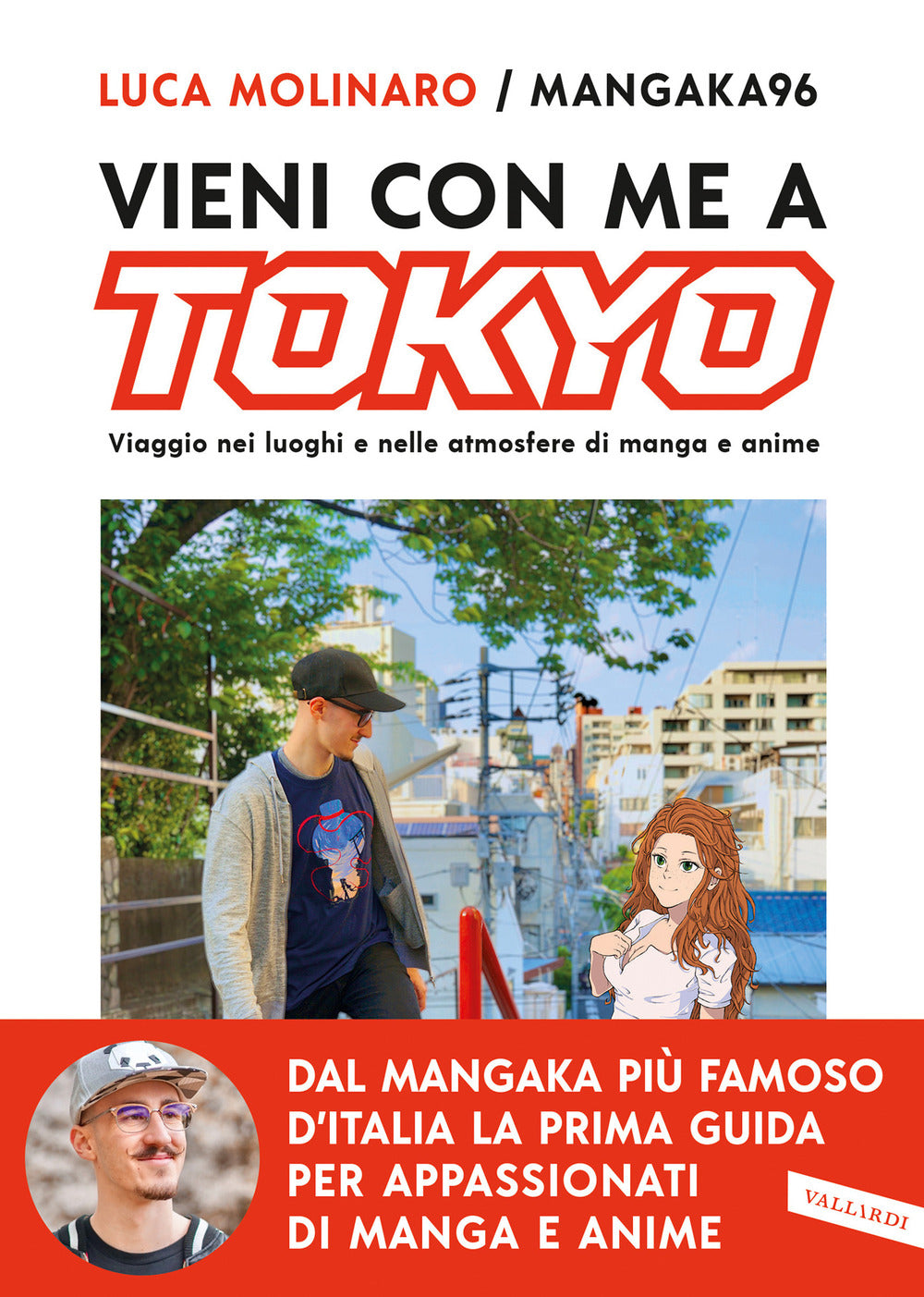 Vieni con me a Tokyo. Viaggio nei luoghi e nelle atmosfere di manga e anime.