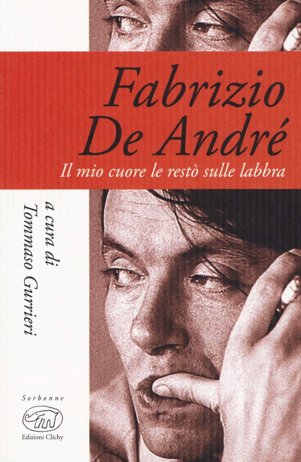 Fabrizio De André. Il mio cuore le restò sulle labbra.