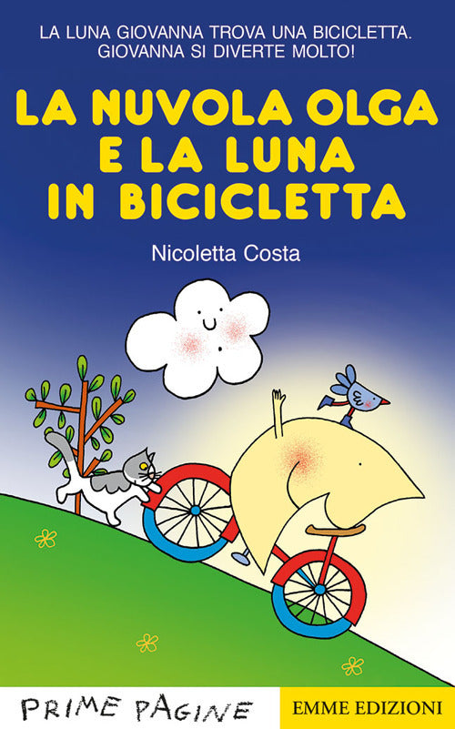 La nuvola Olga e la luna in bicicletta. Stampatello maiuscolo. Ediz. a colori.