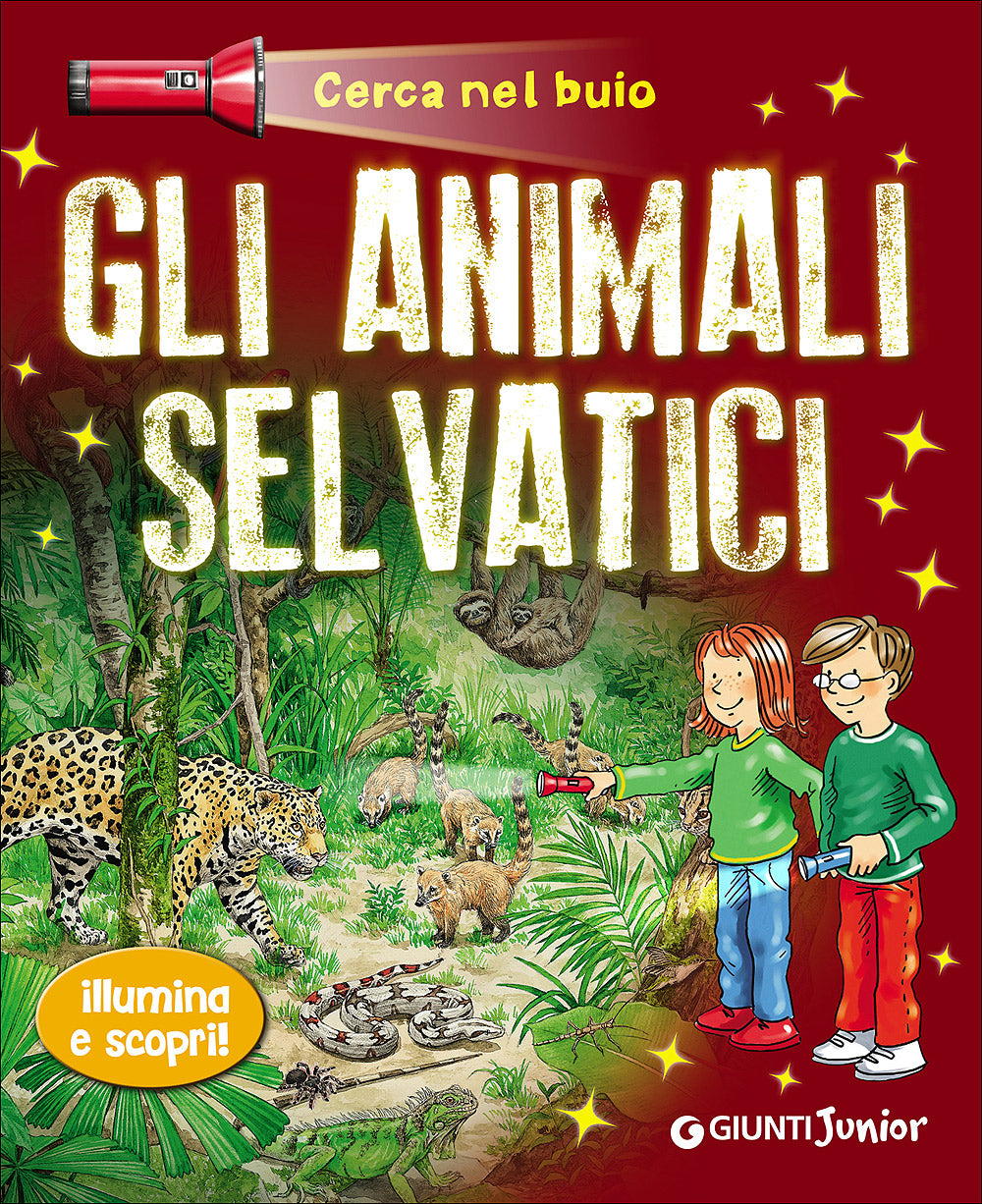 Gli animali selvatici. Illumina e scopri!