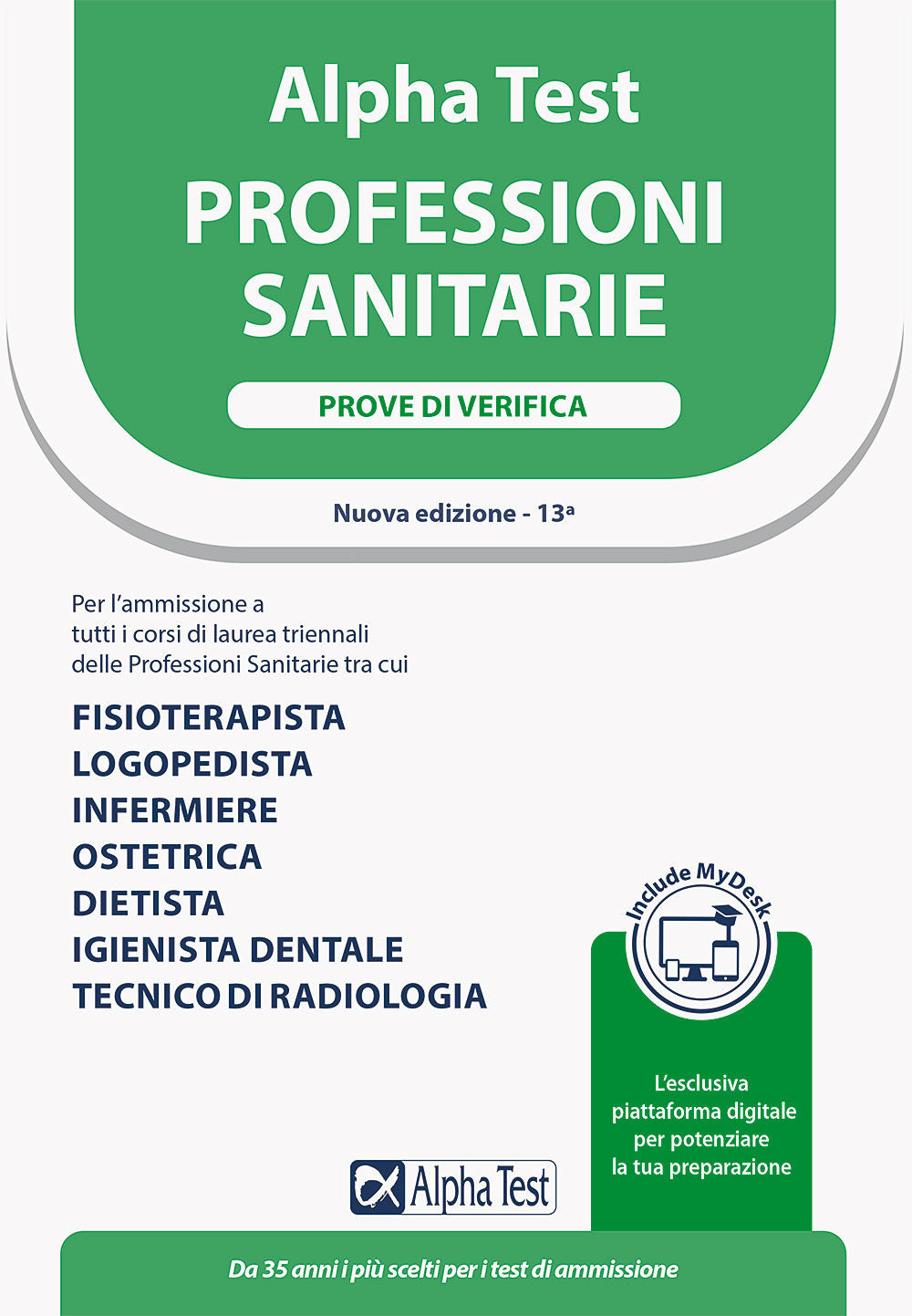 Alpha Test. Professioni sanitarie. Prove di verifica. Ediz. MyDesk.