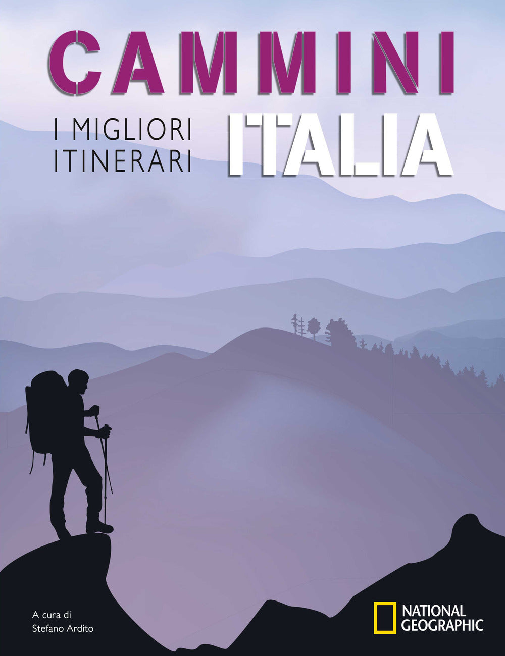 Cammini Italia: I migliori itinerari. National Geographic.