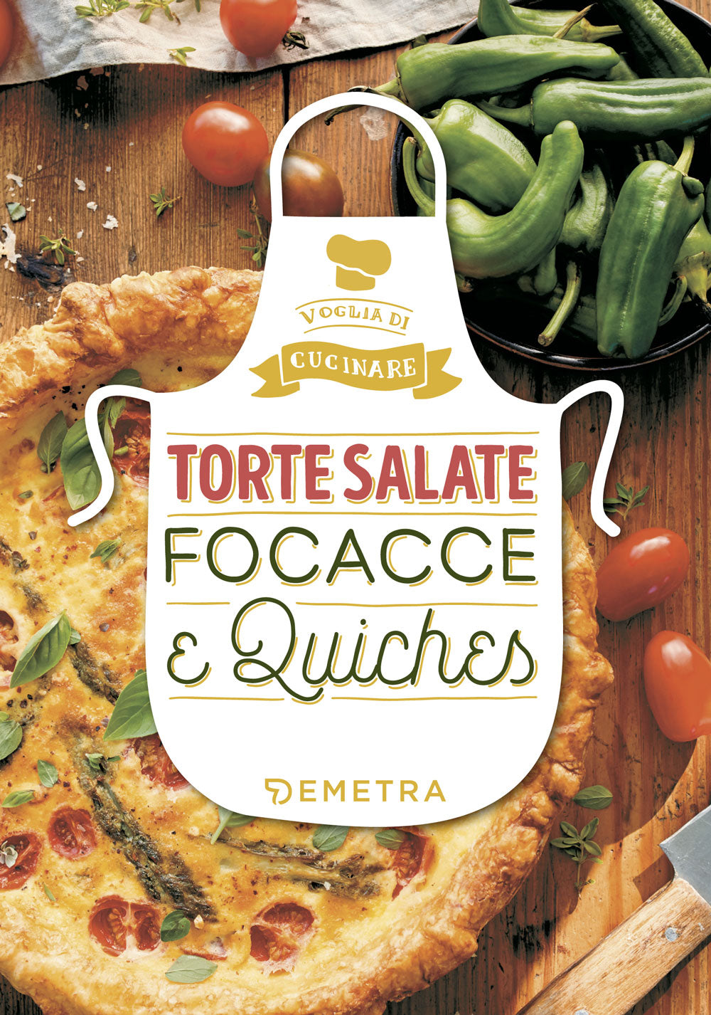 Torte salate, focacce e quiches