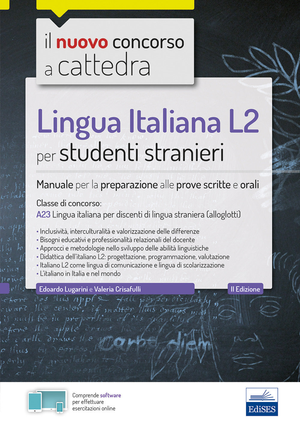 Lingua italiana L2 per studenti stranieri. Manuale per la preparazione alle prove scritte e orali. Classe A23. Con espansione online. Con software di simulazione.