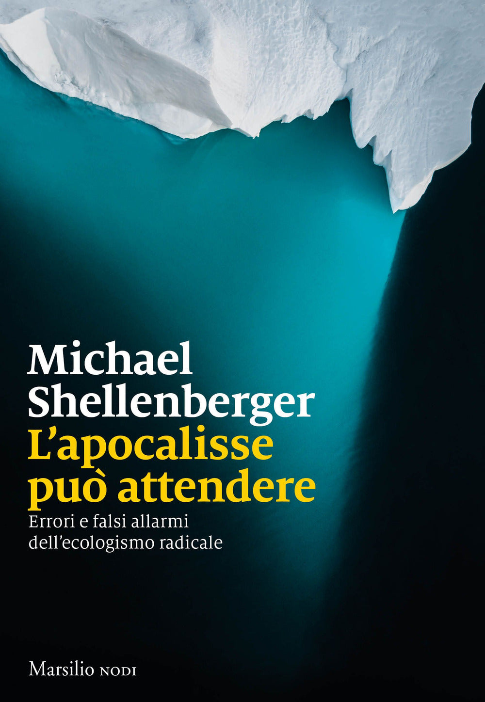 L'apocalisse può attendere. Errori e falsi allarmi dell'ecologismo radicale.