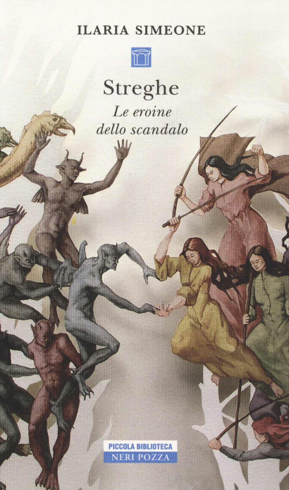 Streghe. Le eroine dello scandalo.