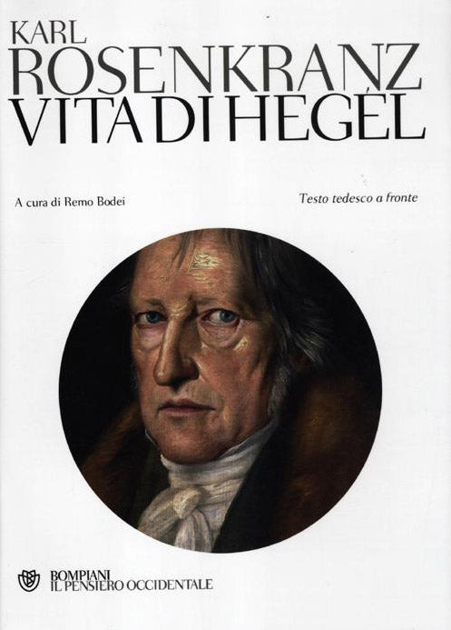 Vita di Hegel. Testo tedesco a fronte