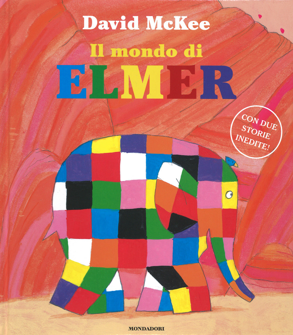 Il mondo di Elmer. Ediz. illustrata.