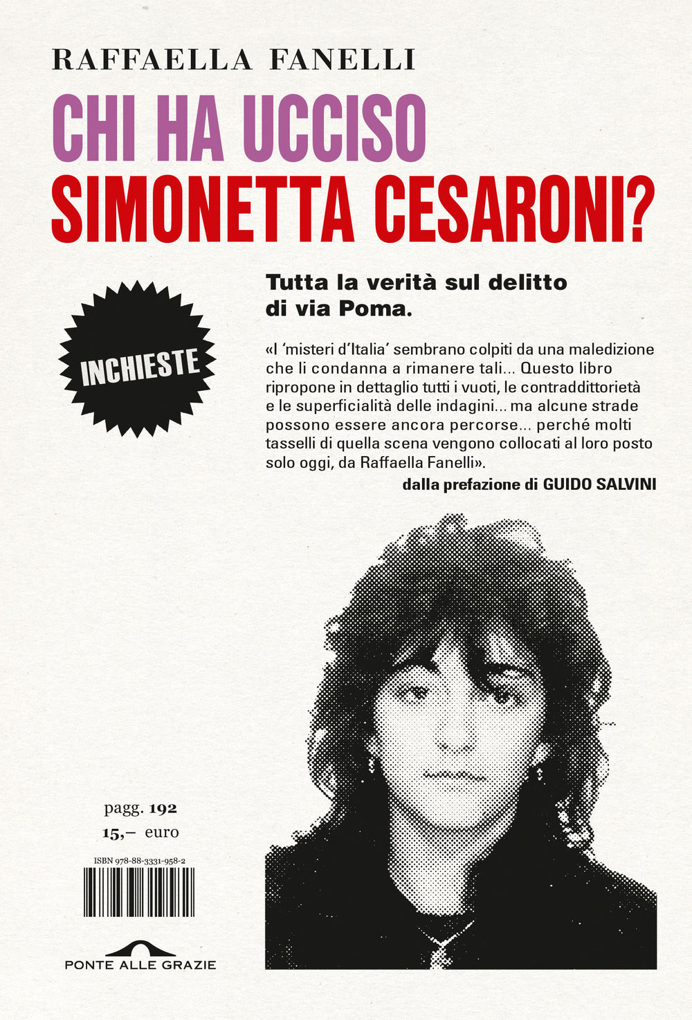 Chi ha ucciso Simonetta Cesaroni? Tutta la verità sul delitto di via Poma.