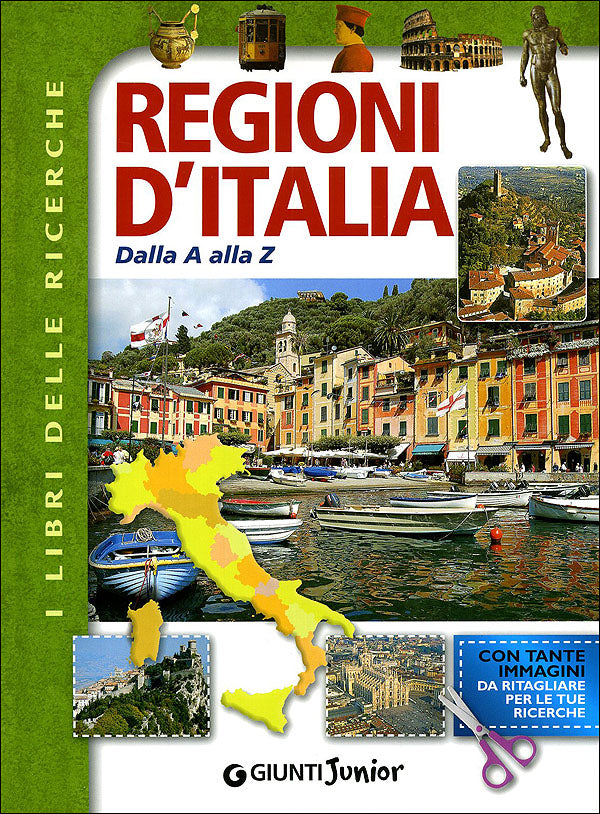 Regioni d'Italia dall'A alla Z. Con tante immagini da ritagliare per le tue ricerche