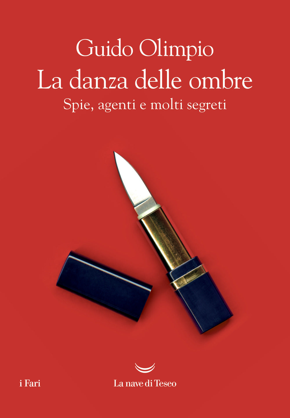 La danza delle ombre. Spie, agenti e molti segreti.