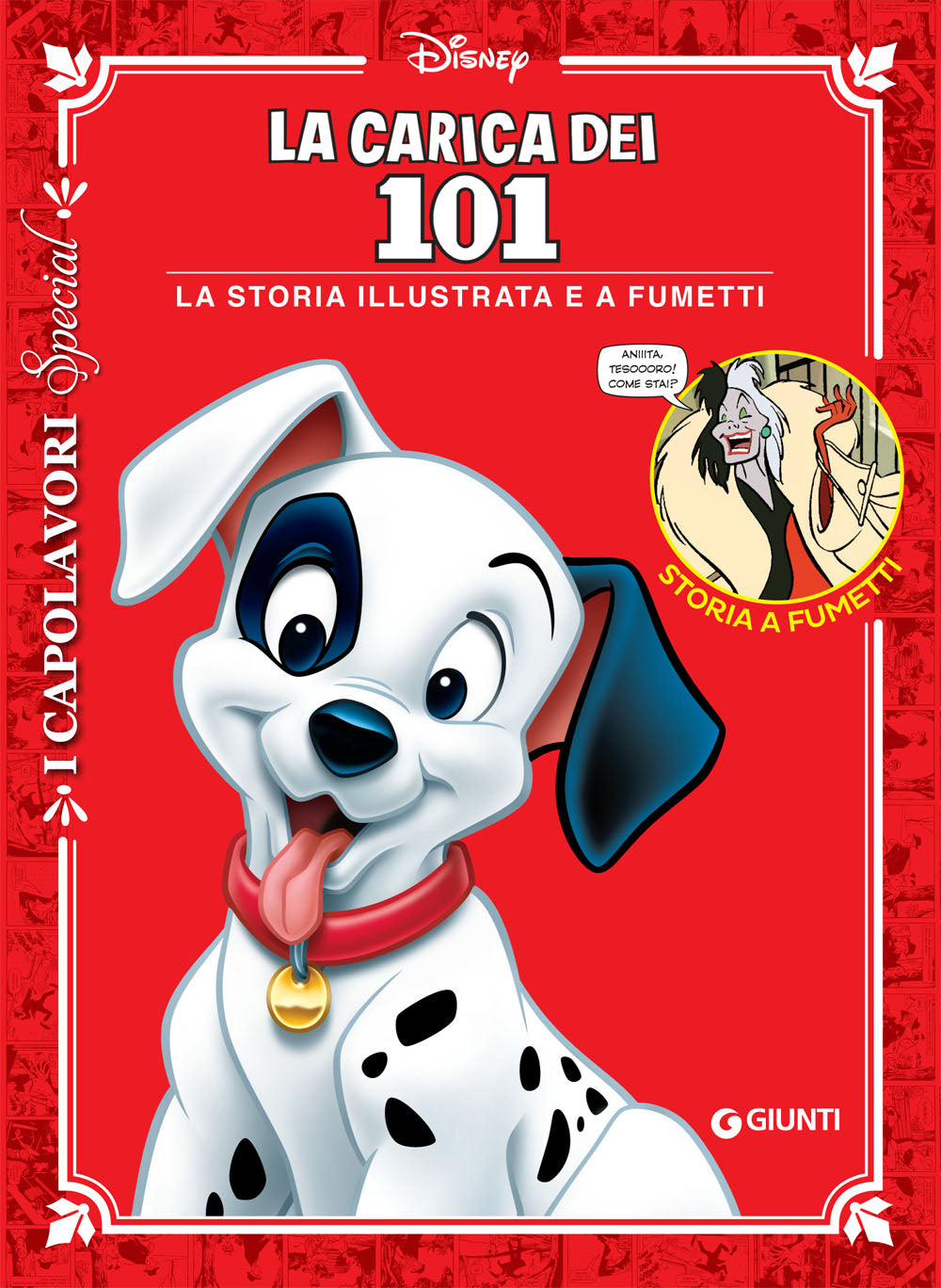 La carica dei 101 Capolavori special. La storia illustrata e a fumetti