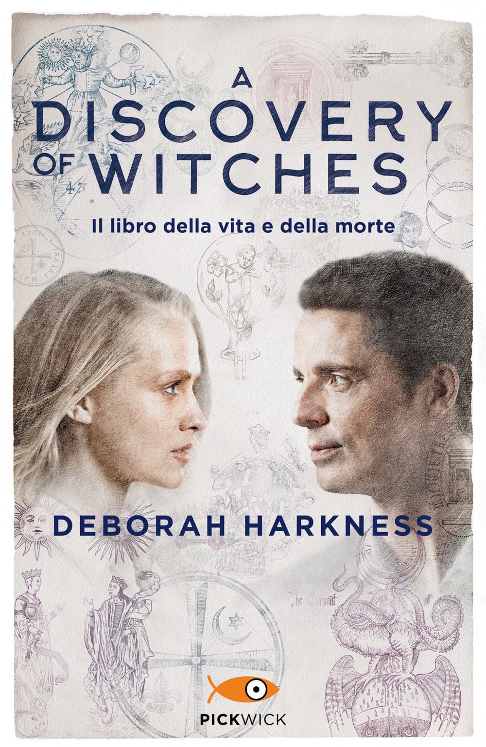 Il libro della vita e della morte. A discovery of witches. Vol. 1.