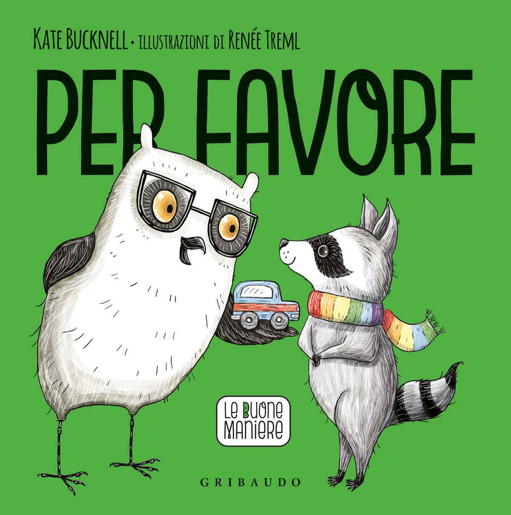 Per favore. Le buone maniere. Ediz. a colori