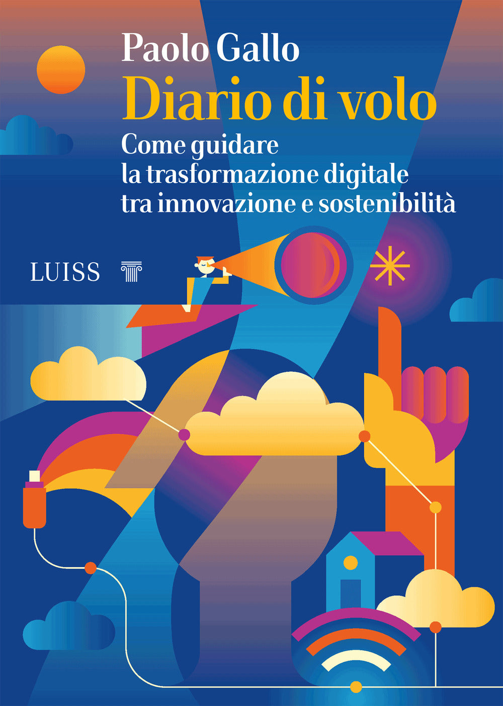 Diario di volo. Come guidare la trasformazione digitale tra innovazione e sostenibilità.