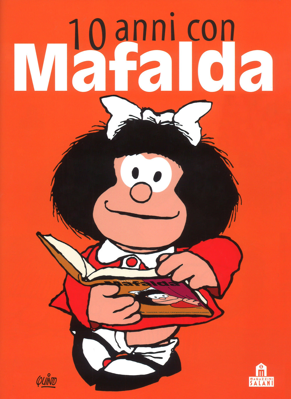 10 anni con Mafalda. Nuova ediz..