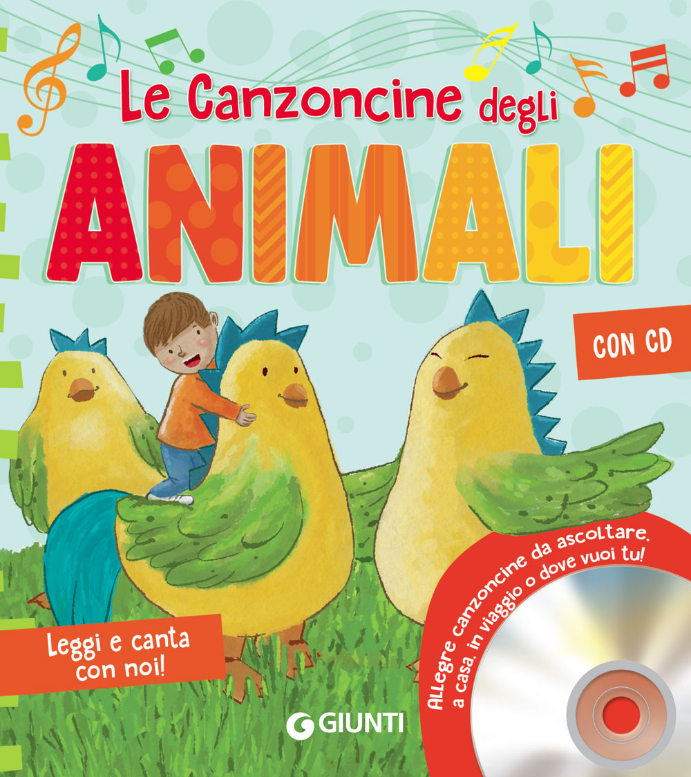 Le Canzoncine degli Animali + CD. Leggi e canta con noi!