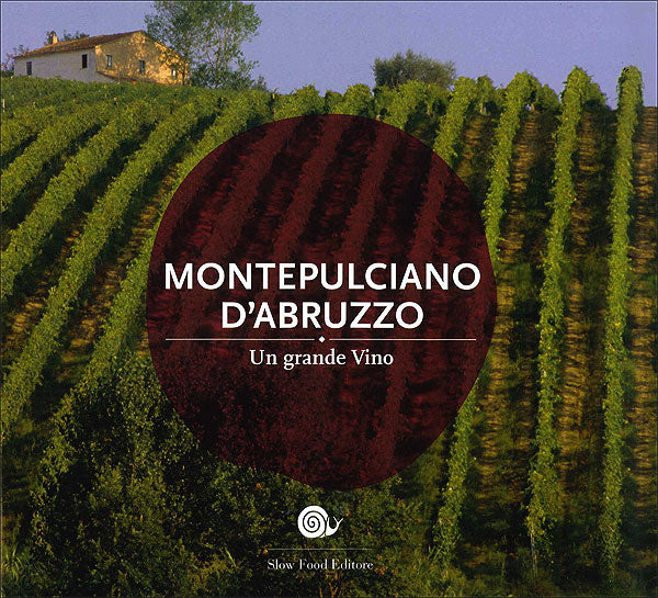 Montepulciano d'Abruzzo. Un grande Vino