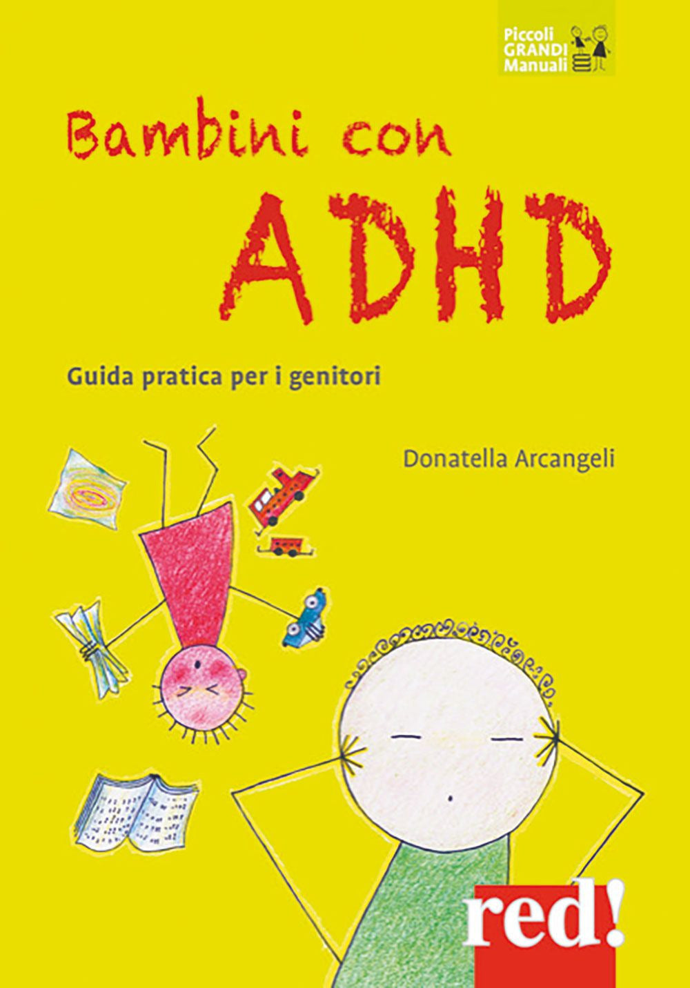 Bambini con ADHD. Guida pratica per i genitori.
