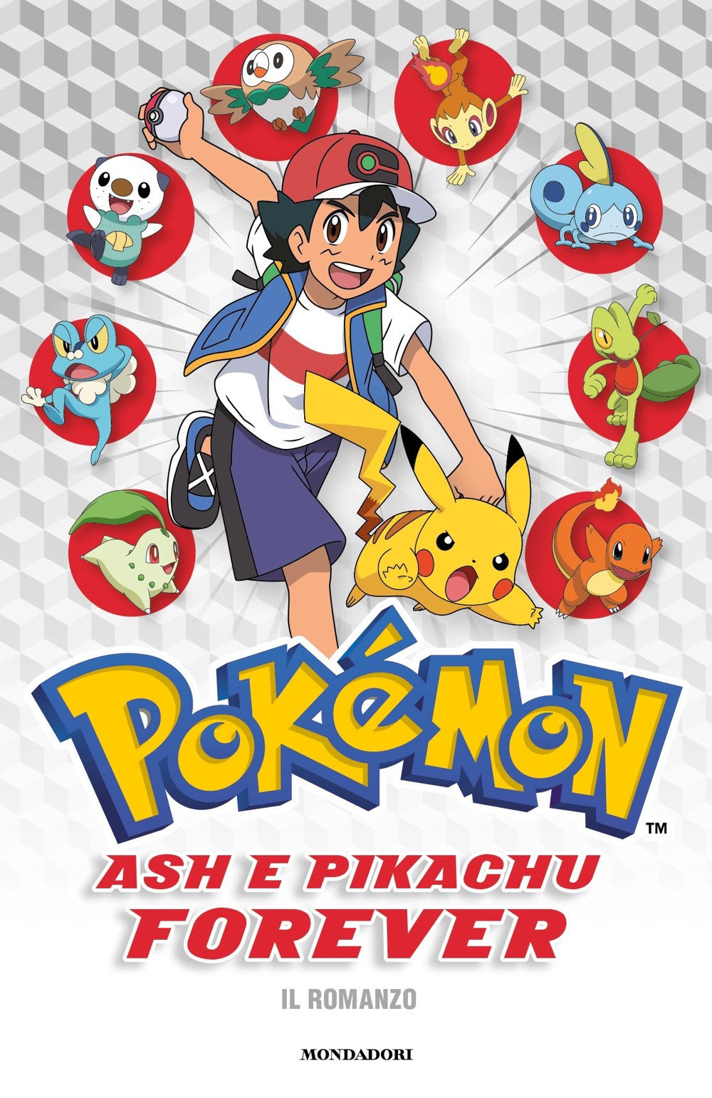 Ash e Pikachu forever. Pokémon. Il romanzo