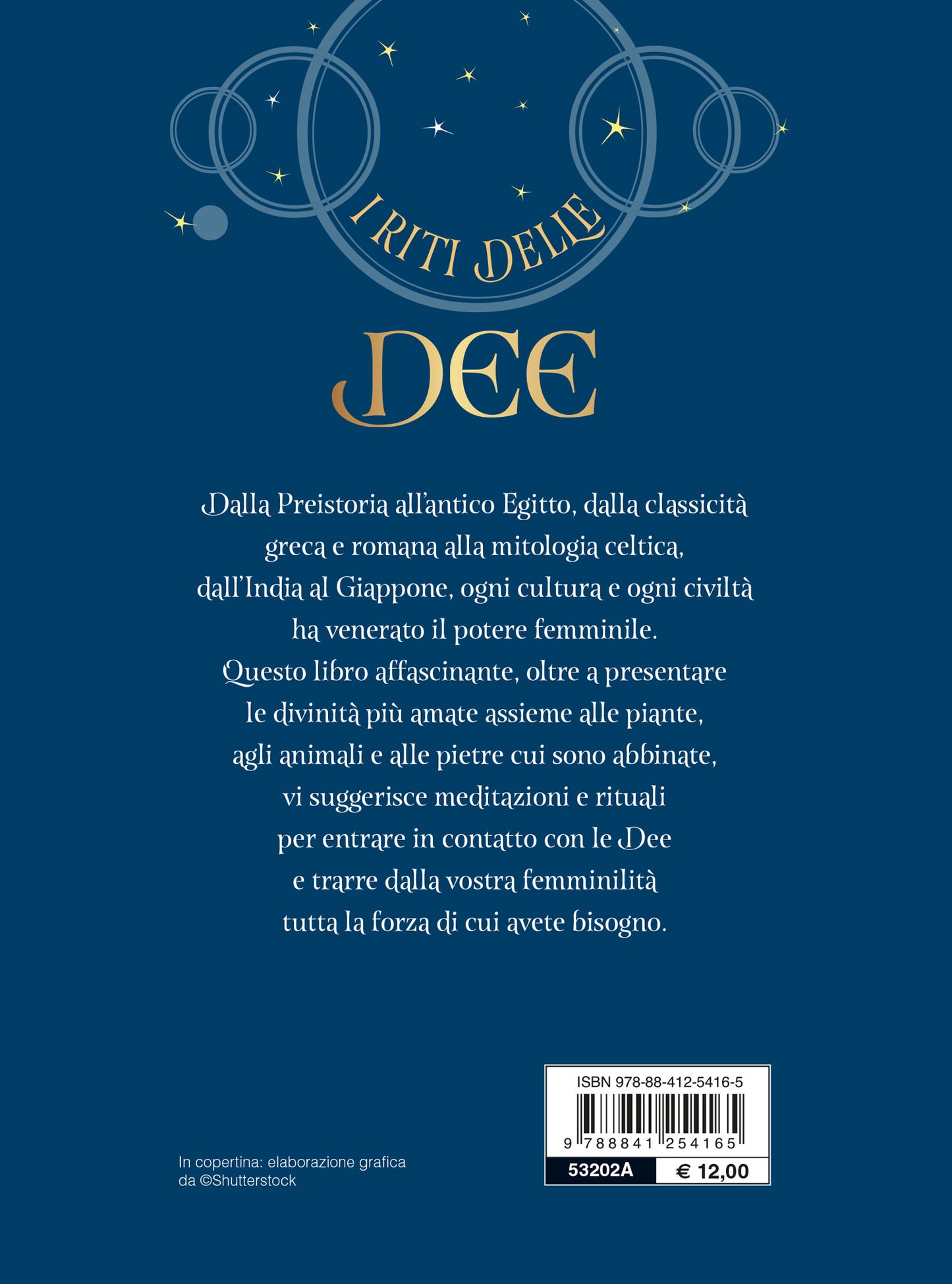 I riti delle dee. Incanti e meditazioni per scoprire il tuo potere femminile