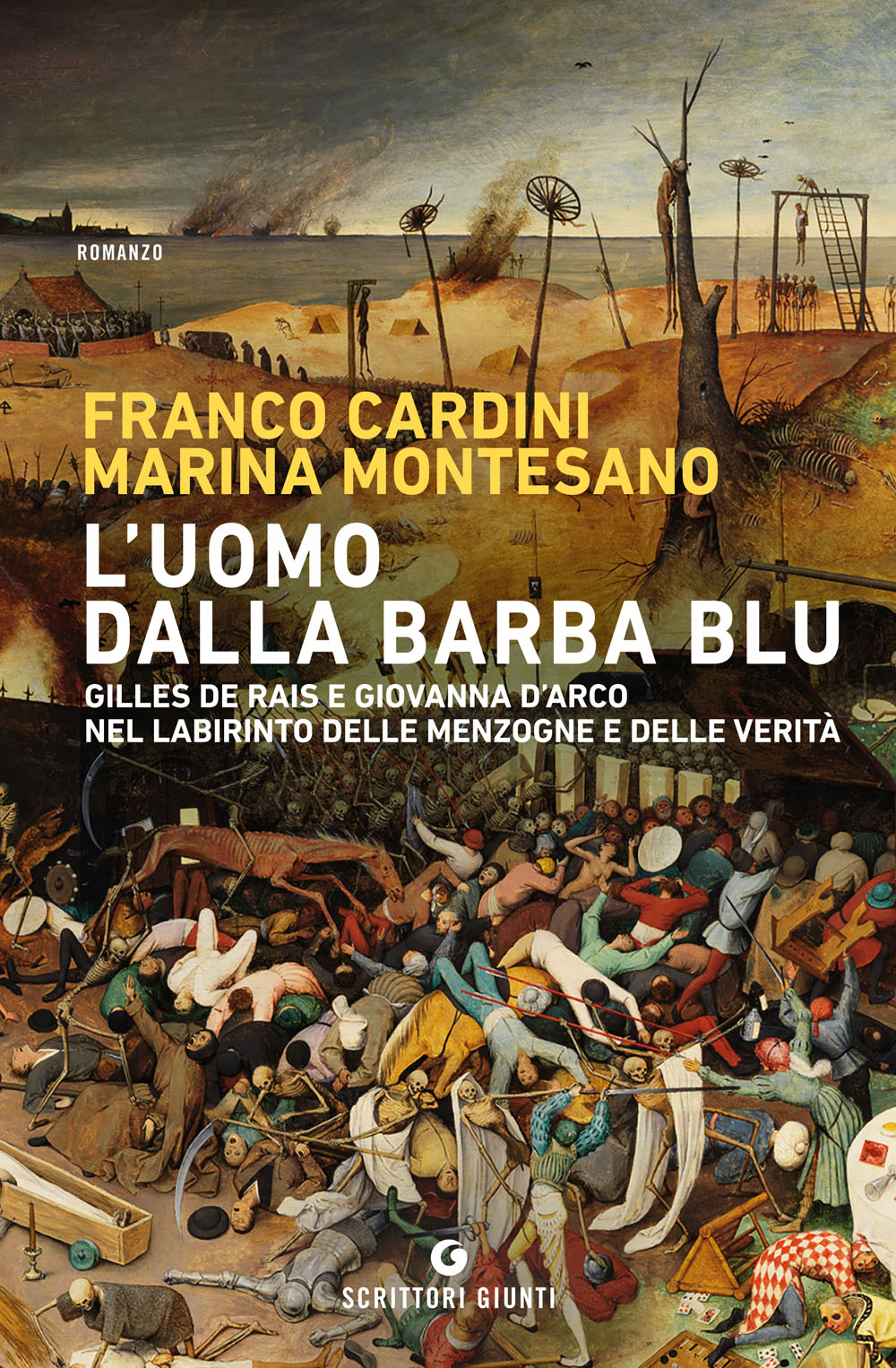 L'uomo dalla barba blu. Gilles de Rais e Giovanna D’Arco nel labirinto delle menzogne e delle verità