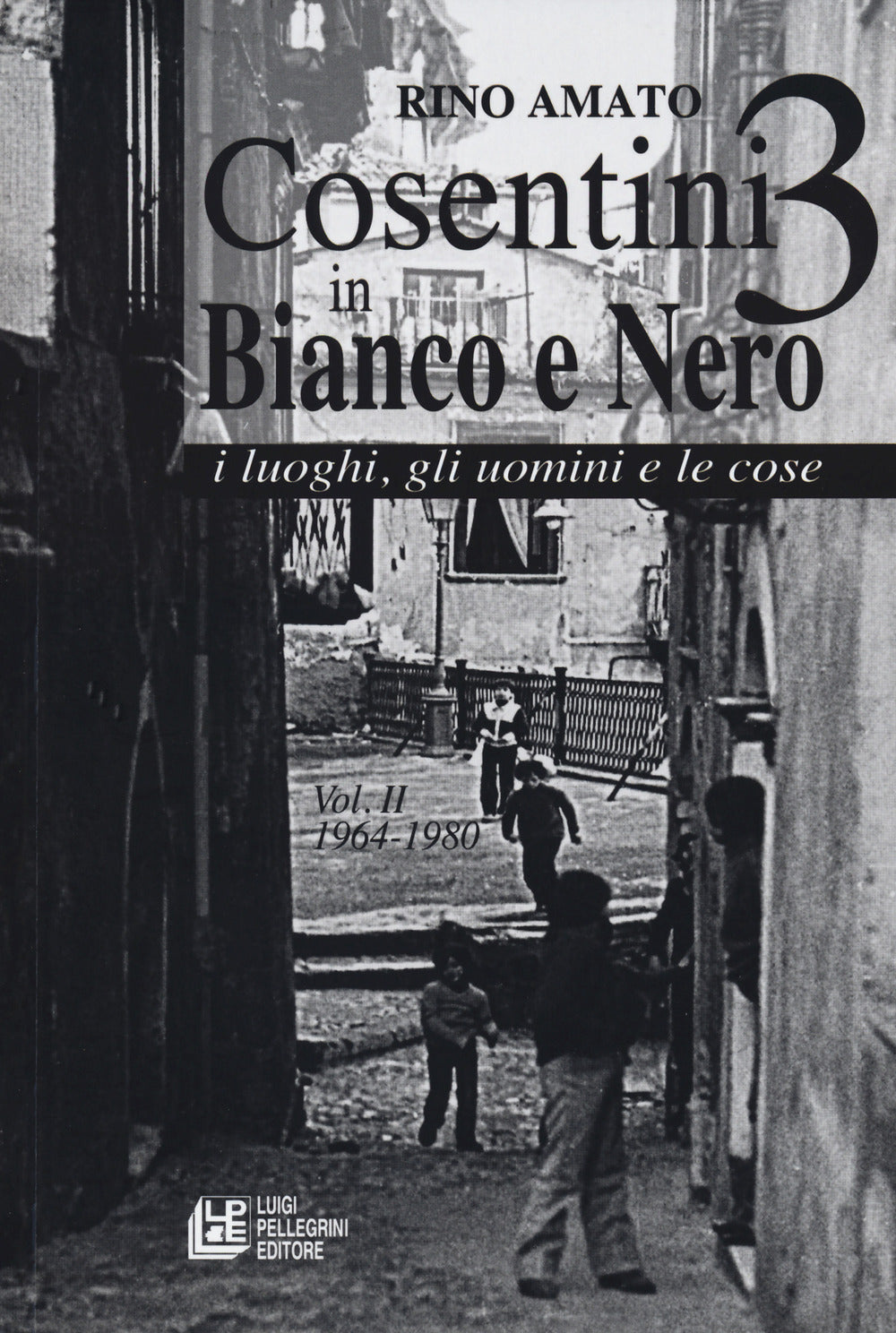 Cosentini in bianco e nero 3. Vol. 2.