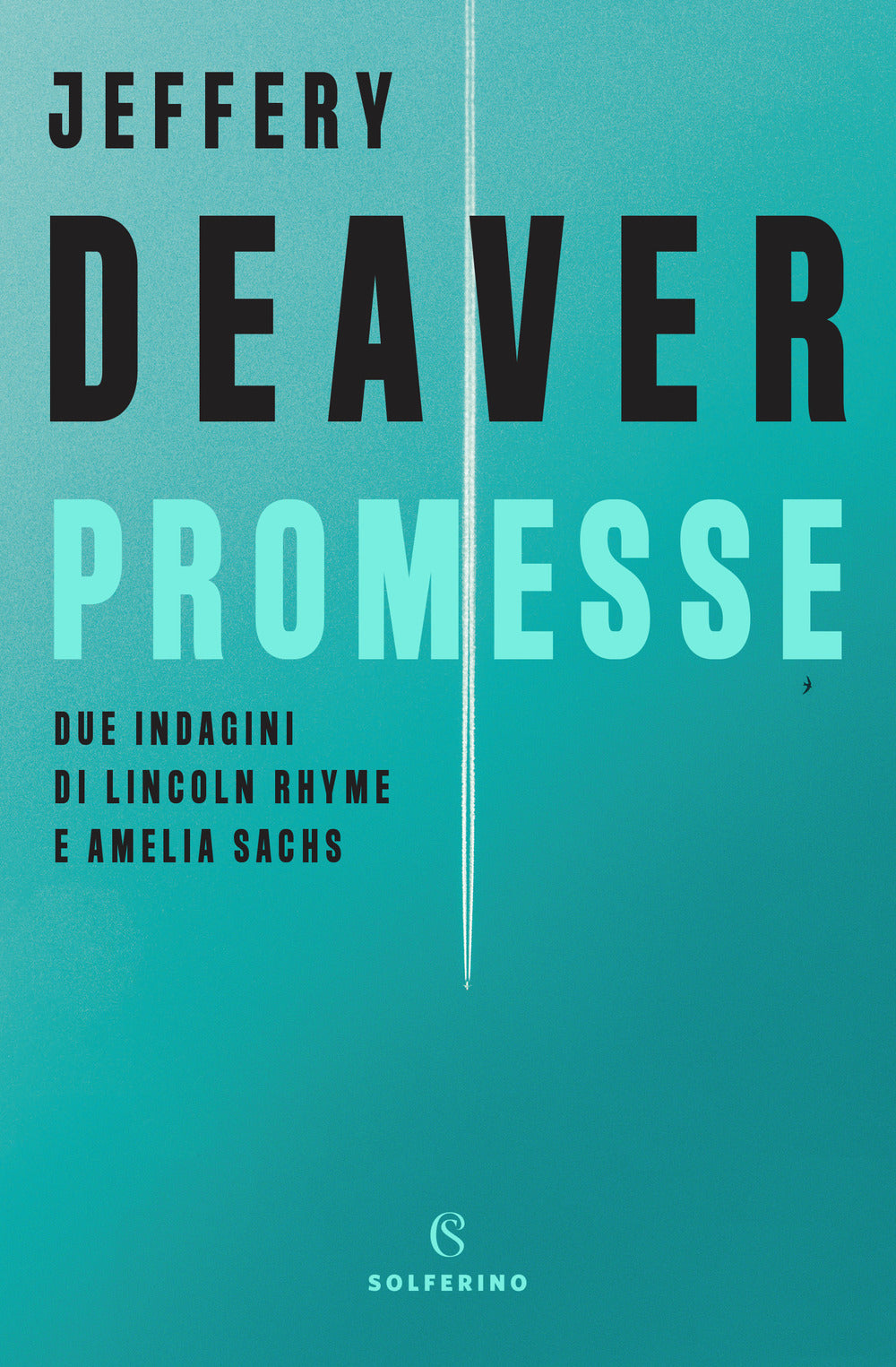 Promesse. Due indagini di Lincoln Rhyme e Amelia Sachs.