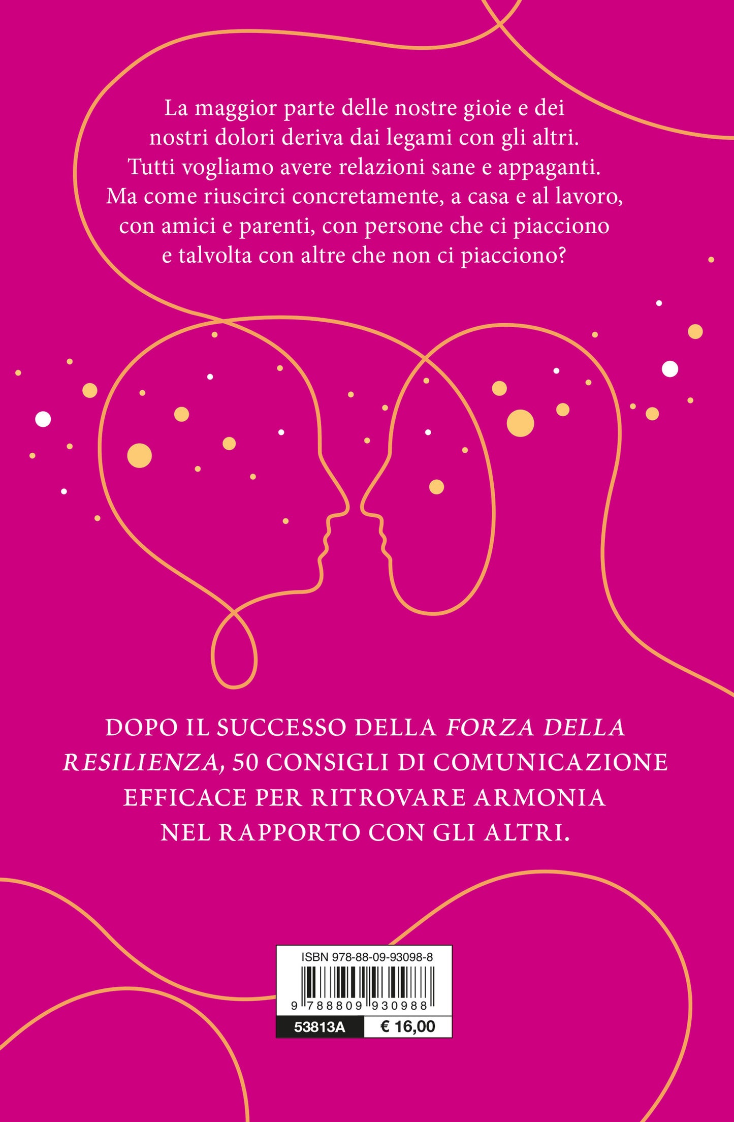 Relazioni che fanno stare bene. La forza della resilienza per risolvere conflitti, creare amicizie e accogliere l'amore